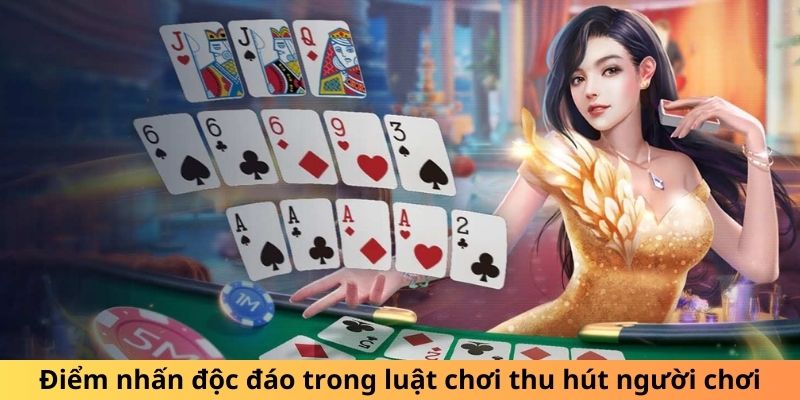 Điểm nhấn độc đáo trong luật thu hút người chơi