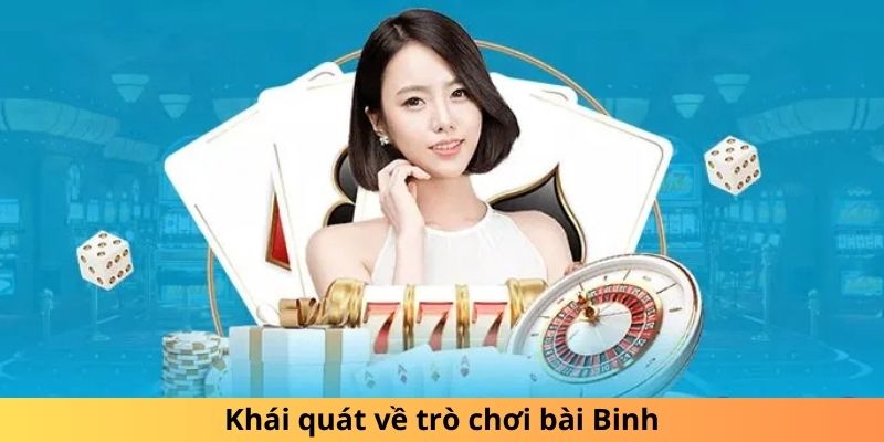 Khái quát về trò chơi bài Binh